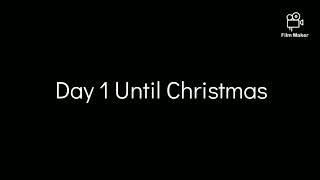 Day 1 Until Christmas