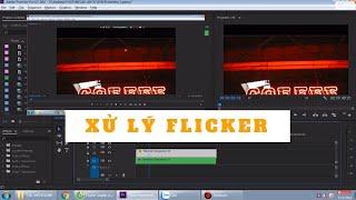  Cách xử lý hiện tượng flicker bằng Premiere bằng effect plug-in và không plug-in