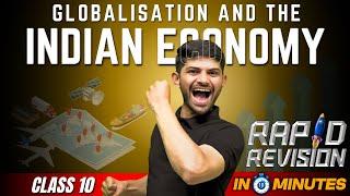 Globalisation and the Indian Economy | 10 Minutes Rapid Revision | Class 10 SST