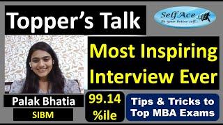 SelfAce:Topper's Talk: Tips & Tricks to Ace MBA Exams. Most INSPIRING INTERVIEW Ever by 99.14%iler