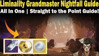 Destiny 2 | Liminality Grandmaster Nightfall Guide | FAST & EASY to follow Guide