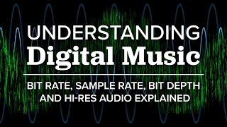  Understanding Digital Music: Bit Rate, Sample Rate, Bit Depth and Hi-Res Audio Explained