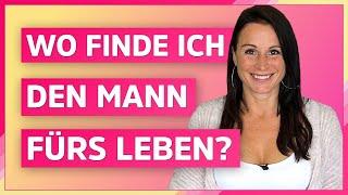 Wie finde ich einen Mann fürs Leben? 8 Tipps bei der Partnersuche (endlich nicht mehr Single!)