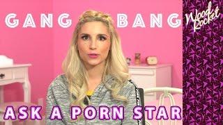 Ask A Porn Star: "Have You Been in A Gangbang?"