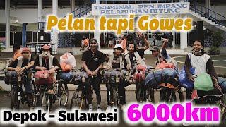 PELAN TAPI GOWES : DEPOK - KELILING SULAWASI ft. JANGAN DIAM TERUS BACKPACKERS