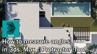 How to use the protractor tool in 3ds Max / How to measure angles in 3ds max.