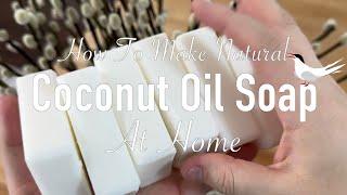 DIY Coconut Oil Soap [Easy 3 Ingredient Soap At Home] #recipe #soapmaking