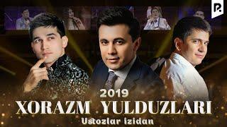Xorazm Yulduzlari - Ustozlarni ulug'lab nomli konsert dasturi 2019