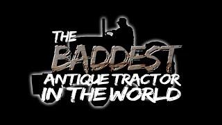 2016 Baddest Antique Tractor in the World by Battle of the Bluegrass Pulling Series