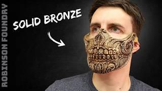 I made a solid bronze mask