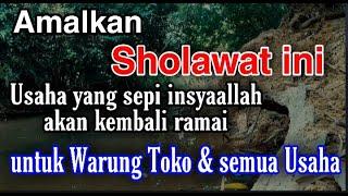 punya usaha sepi pembeli | amalkan sholawat penglaris warung sepi | sholawat merdu || doa sejuk 2