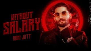 WITHOUT SALARY || NOMI JUTT || NEW PUNJABI SONG OFFICIAL MUSIC VIDEO 2K24