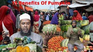 15 Benefits Of Pumpkin:"BOCOR GATIITOOW" Faa'iidooyin Kaa Qarsoon Oo..