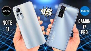 Infinix Note 11 Vs Tecno Camon 17 Pro Full Comparison | Which Phones Wins ️