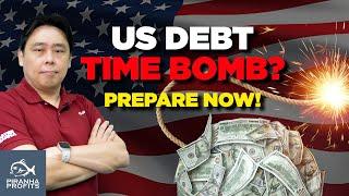 US Debt Time Bomb? Prepare Now!