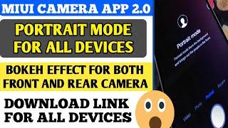 MIUI 10 CAMERA APP 2.0 PORTRAIT MODE FOR ALL DEVICES | PHOTO WITH BOKEH EFFECTS