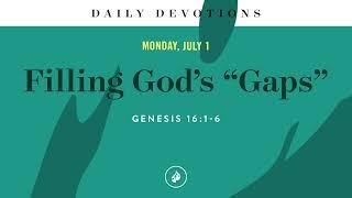 Filling God’s “Gaps” – Daily Devotional