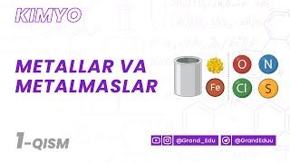 Kimyo  Metallar va metalmaslar .  1qism