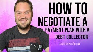 How To Negotiate a Payment Plan When You’ve Been Sued By a Debt Collector