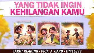 DIA TIDAK INGIN KEHILANGAN KAMU ️ PILIH KARTU . Tarot Indonesia . Tarot Jodoh