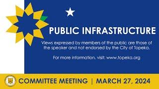 Public Infrastructure Committee Meeting March 27, 2024