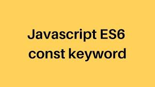 ES6 Tutorial #2 const keyword