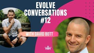 Evolve Conversations #12 with David Bott "All things postive education"