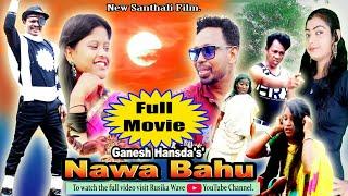 Nawa Bahu Full Film  Bikram Marandi New Santali Film ( Thopong Tudu ) 2023   2024