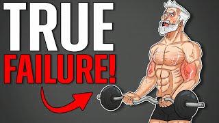 If You're Not Training to TRUE Failure, Watch This!