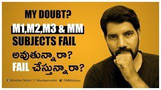 Reason Behind M1 M2 M3 M4 & MM Subjects Fail II Students getting fail? II Faculty Failing Them ?