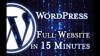 WordPress - Tutorial for Beginners in 15 MINUTES!  [ COMPLETE ]