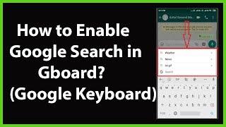How to Enable Google Search in Gboard (Google keyboard)?