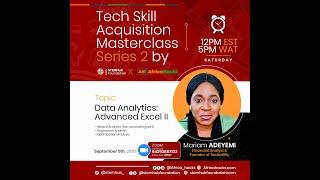 Data Analytics: Advanced Excel Part 2 by Mariam Adeyemi founder of TechaVilly