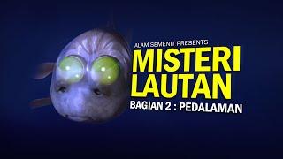 Menyingkap Misteri Lautan -  Part 2: Pedalaman #AlamSemenit