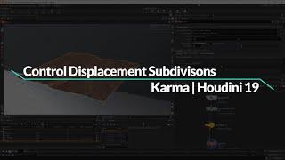 Control Displacement Subdivisions in Karma | Houdini 19