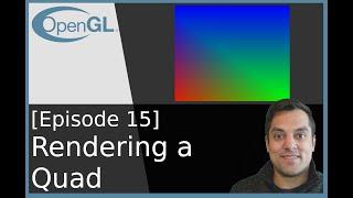 [Episode 15] Rendering a Quad (And Understanding Winding Order) - Modern OpenGL