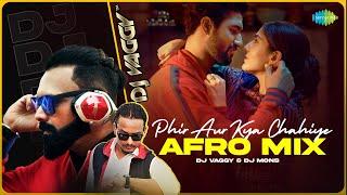 Phir Aur Kya Chahiye - Afro Remix | DJ Vaggy, DJ Mons | Vicky, Sara, Arijit, Sachin-Jigar, Amitabh