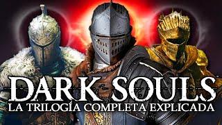 Dark Souls: La Historia de la Trilogía Completa Explicada