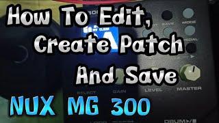 How To Edit , Create Patch , And Save | Nux MG 300 | JanRock Studio | NUX