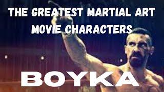 THE GREATEST MARTIAL ART MOVIE CHARACTERS...BOYKA.