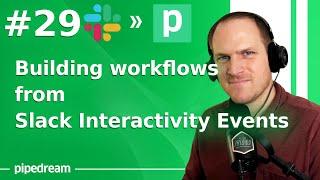 Building workflows with Slack Interactive Blocks