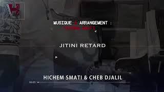 Cheb Djalil Avec Hichem Smati jitini Retard Animé Par Dj Nassim lyoN