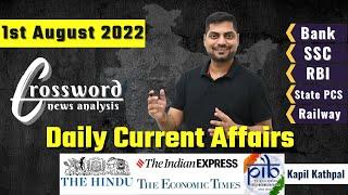 Daily Current Affairs || 1st August 2022 || Crossword News Analysis by Kapil Kathpal