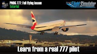 MSFS | TUTORIAL: PMDG Boeing 777 with a Real World 777 Pilot | Full Flight Lesson | Heathrow to SFO