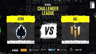 ATOX vs IHC - ESL Challenger League S48 - Playoff - BO3 - MN cast