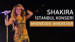 Shakira - Whenever, Wherever (İstanbul Konseri)