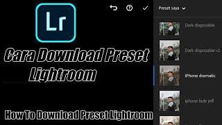 Cara mendownload preset lightroom di youtube  || tutorial Lightroom android