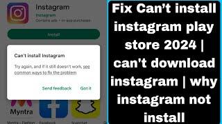 Fix Can’t install instagram play store 2024 | can't download instagram | why instagram not install