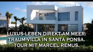 LUXUS-LEBEN DIREKT AM MEER: TRAUM VILLA IN SANTA PONSA. TOUR MIT MARCEL REMUS.