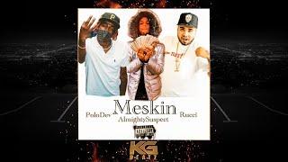 PoloDev x AlmightySuspect x Rucci - Meskin [Prod. By Paupa] [New 2020]